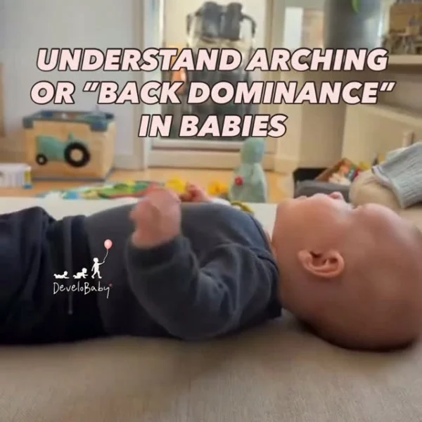 “Back dominance” or “extensor dominance” means that a baby uses the muscles on the back of their body a little too much…